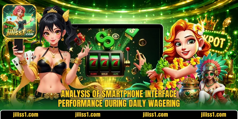 Analysis of smartphone interface performance during daily wagering