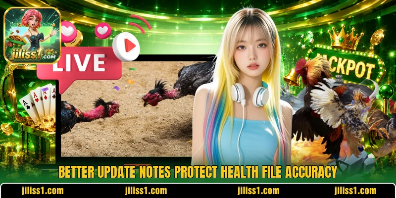 Better update notes protect health file accuracy Better update notes protect health file accuracy