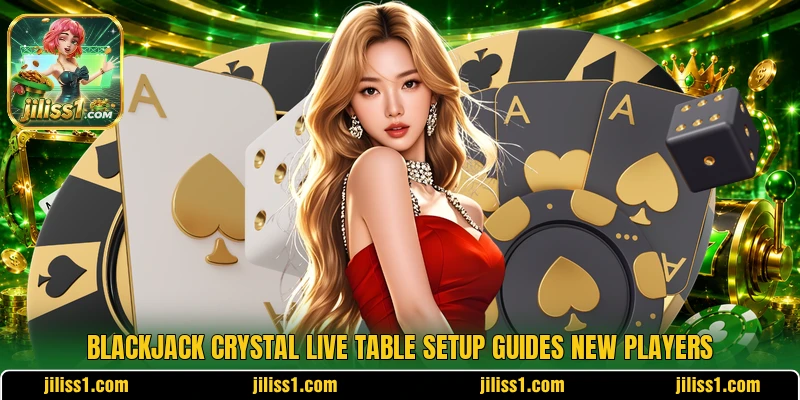 Blackjack Crystal Live table setup guides new players