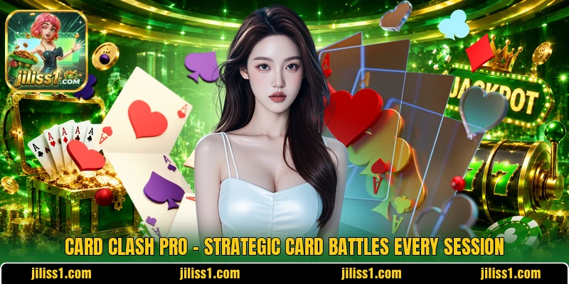 Card Clash Pro – Strategic Card Battles Every Session