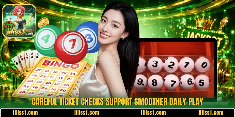 Careful ticket checks support smoother daily play Careful ticket checks support smoother daily play