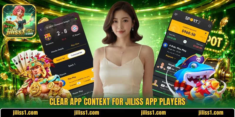 Clear app context for JILISS app players Clear app context for JILISS app players