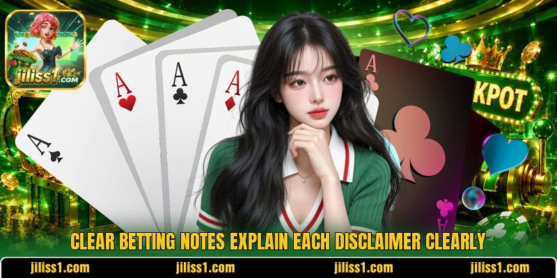 Clear betting notes explain each disclaimer clearly Clear betting notes explain each disclaimer clearly
