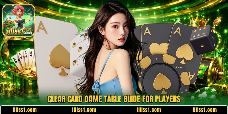 Clear card game table guide for players Clear card game table guide for players
