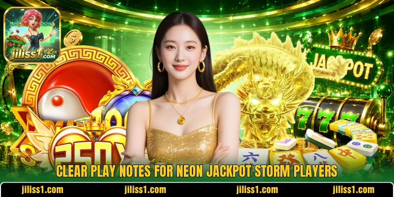 Clear play notes for Neon Jackpot Storm players