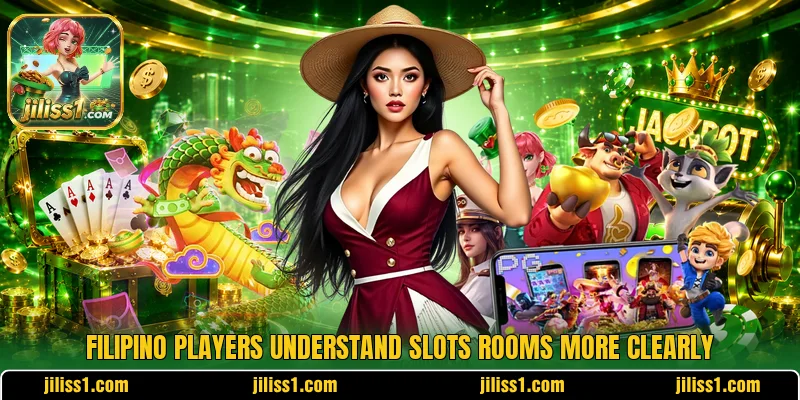 Filipino players understand slots rooms more clearly