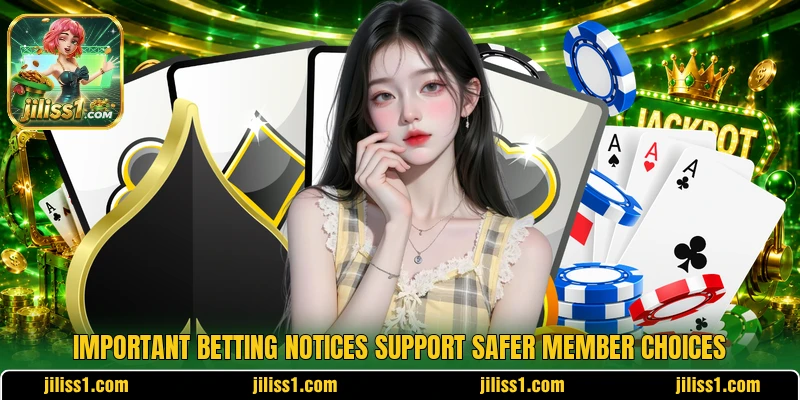 Important betting notices support safer member choices Important betting notices support safer member choices