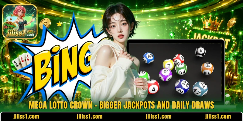 Mega Lotto Crown – Bigger Jackpots And Daily Draws