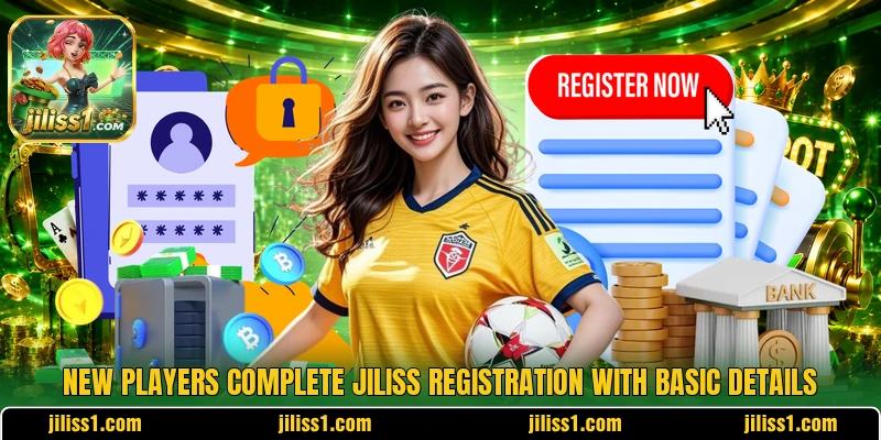 New players complete JILISS registration with basic details New players complete JILISS registration with basic details
