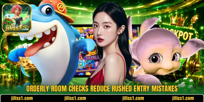 Orderly room checks reduce rushed entry mistakes