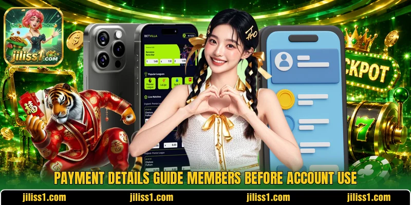 Payment details guide members before account use Payment details guide members before account use
