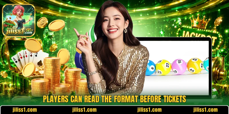 Players can read the format before tickets Players can read the format before tickets