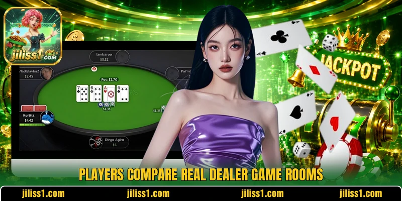 Players compare real dealer game rooms Players compare real dealer game rooms