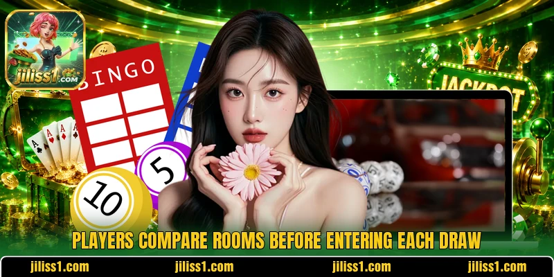 Players compare rooms before entering each draw Players compare rooms before entering each draw