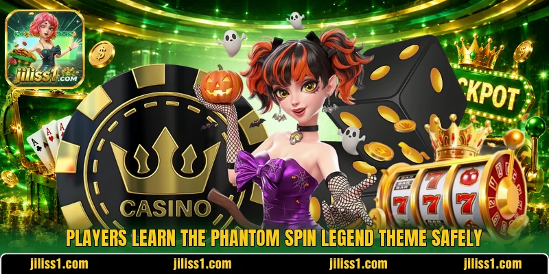 Players learn the Phantom Spin Legend theme safely