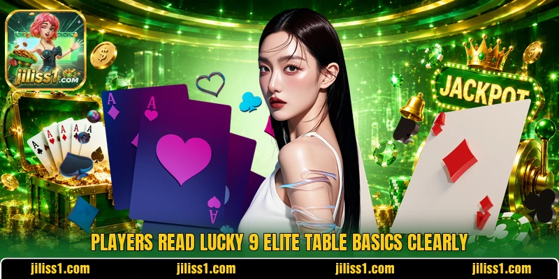 Players read Lucky 9 Elite Table basics clearly