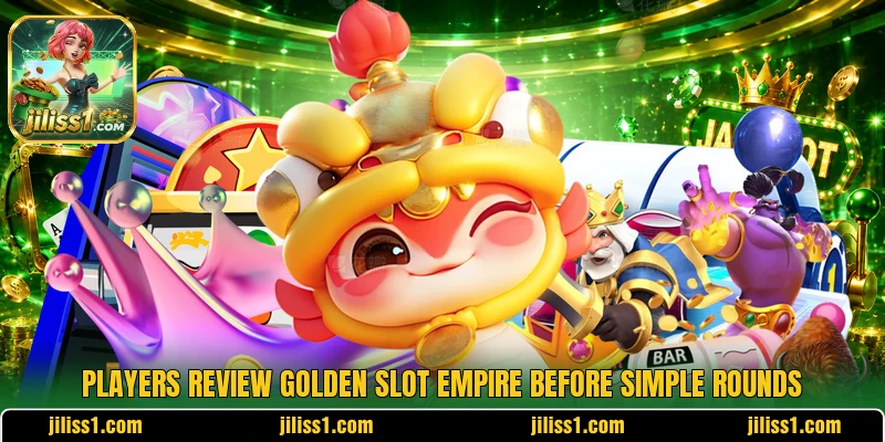 Players review Golden Slot Empire before simple rounds