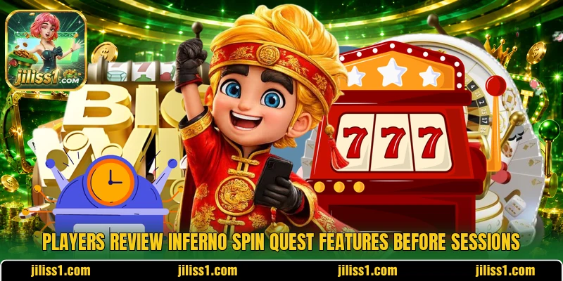 Players review Inferno Spin Quest features before sessions Players review Inferno Spin Quest features before sessions