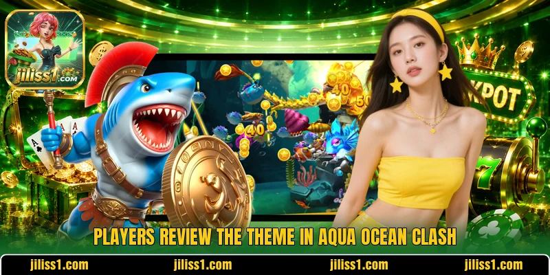 Players review the theme in Aqua Ocean Clash