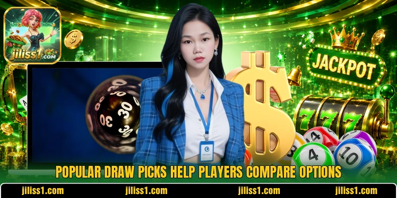Popular draw picks help players compare options Popular draw picks help players compare options