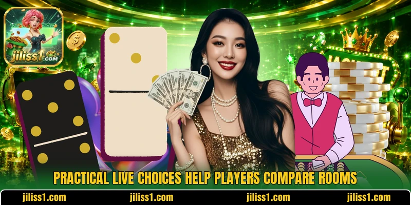 Practical live choices help players compare rooms