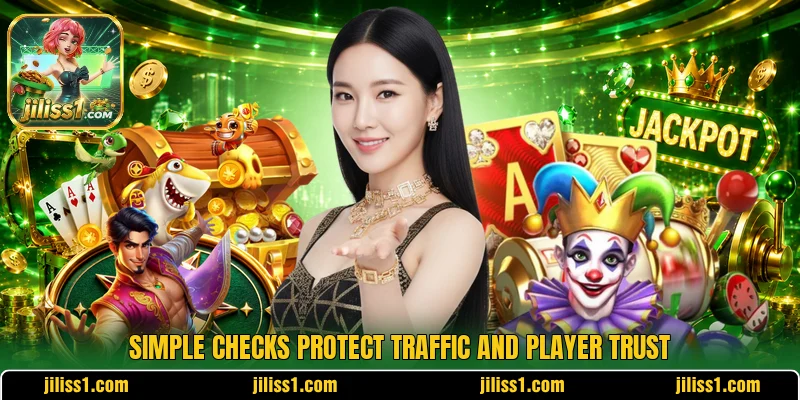 Simple checks protect traffic and player trust Simple checks protect traffic and player trust