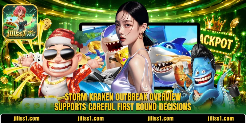 Storm Kraken Outbreak overview supports careful first round decisions
